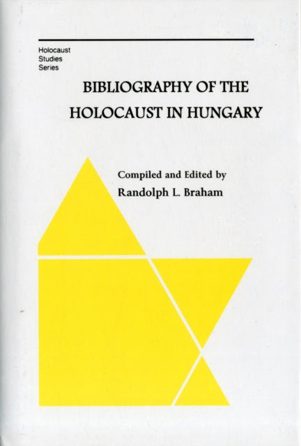 Book cover of: Bibliography of the Holocaust in Hungary