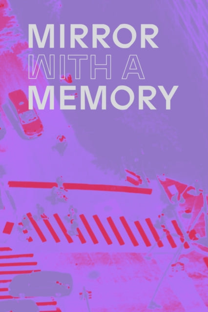 Book cover of: Mirror with a Memory. By: Dan Leers