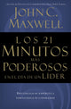 Book cover of: 21 minutos mas poderosos en el dia de un lider. By: John C. Maxwell