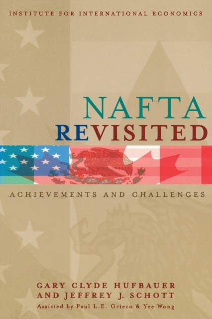 Book cover of: NAFTA Revisited – Achievements and Challenges