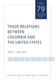 Book cover of: Trade Relations Between Colombia and the United States. By: Jeffrey J. Schott