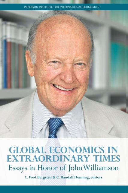 Book cover of: Global Economics in Extraordinary Times – Essays in Honor of John Williamson
