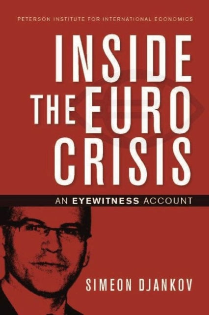 Book cover of: Inside the Euro Crisis – An Eyewitness Account
