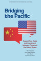 Book cover of: Bridging the Pacific – Toward Free Trade and Investment Between China and the United States. By: C. Fred Bergsten