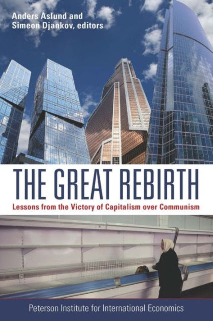 Book cover of: Great Rebirth – Lessons from the Victory of Capitalism over Communism