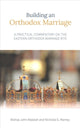 Book cover of: Building an Orthodox Marriage. By: Bishop John (Abdalah)