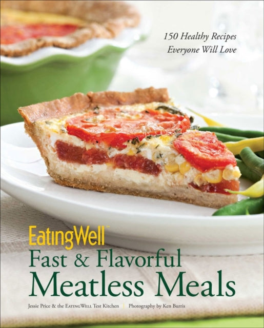 Book cover of: EatingWell Fast & Flavorful Meatless Meals. By: Jessie Price