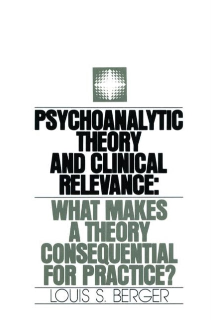 Book cover of: Psychoanalytic Theory and Clinical Relevance