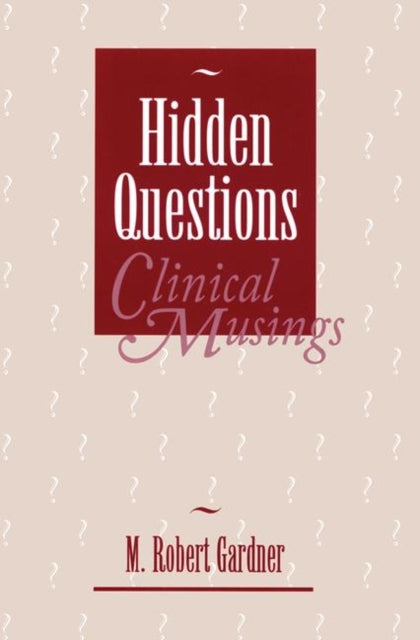 Book cover of: Hidden Questions, Clinical Musings