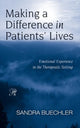 Book cover of: Making a Difference in Patients' Lives. By: Sandra Buechler