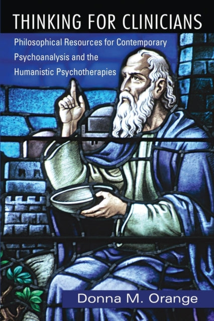 Book cover of: Thinking for Clinicians. By: Donna M. Orange