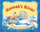 Book cover of: Kumak's River. By: Michael Bania