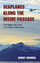 Book cover of: Seaplanes along the Inside Passage. By: Gerry Bruder