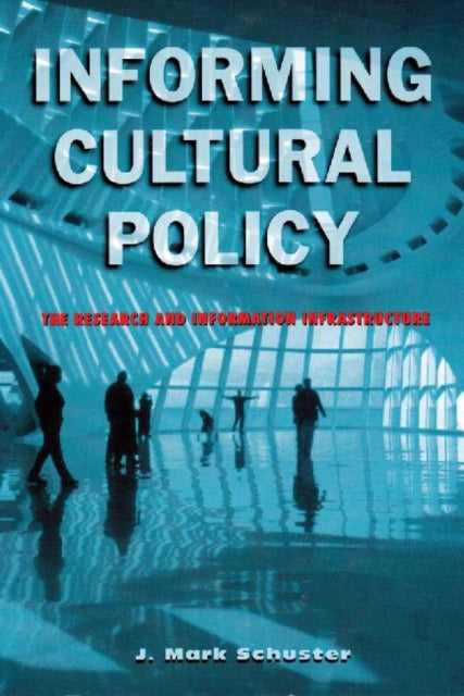 Book cover of: Informing Cultural Policy