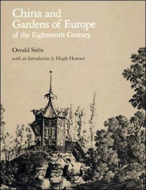 Book cover of: China and Gardens of Europe of the Eighteenth Century