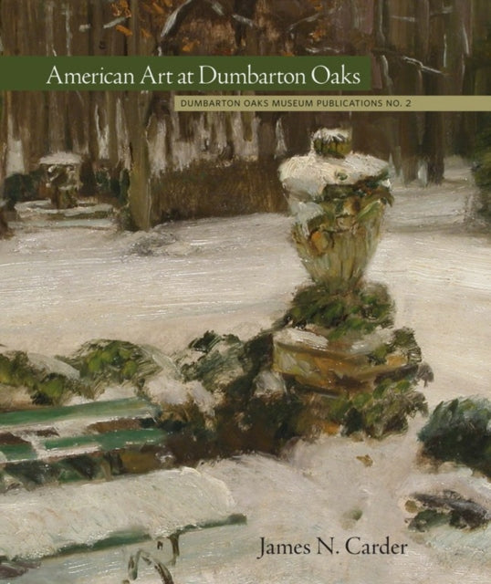 Book cover of: American Art at Dumbarton Oaks