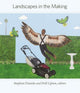 Book cover of: Landscapes in the Making. By: Stephen Daniels