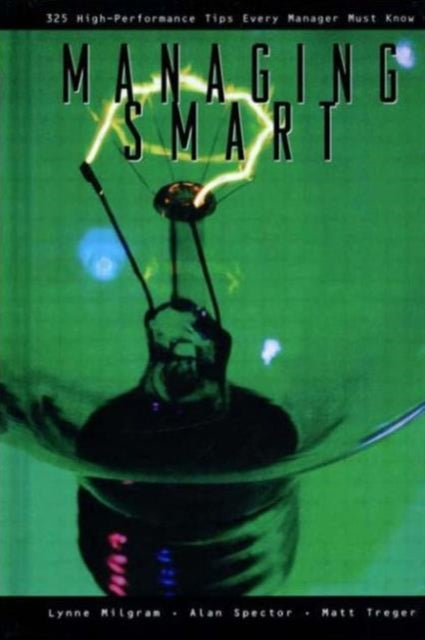 Book cover of: Managing Smart. By: M.D., MBA, Lynne Milgram