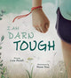 Book cover of: I Am Darn Tough. By: Licia Morelli