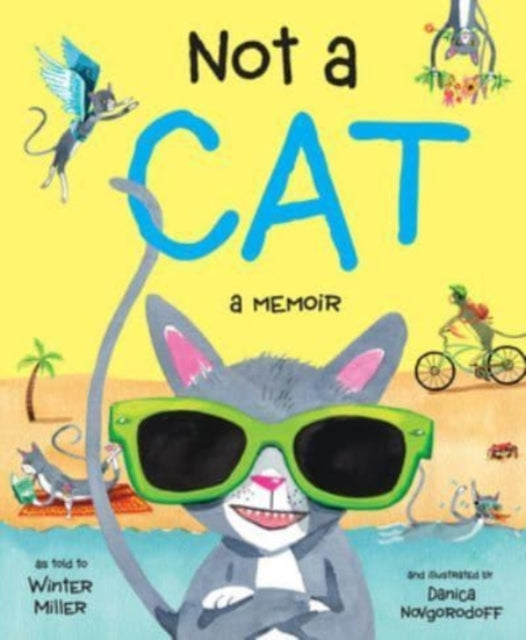 Book cover of: Not a Cat. By: Winter Miller