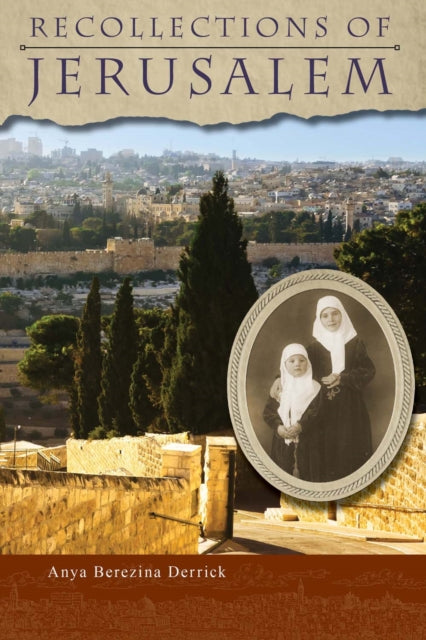 Recollections of Jerusalem 9780884653592 Anya Berezina Derrick