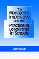 Book cover of: Managerial Imperative and the Practice of Leadership in Schools