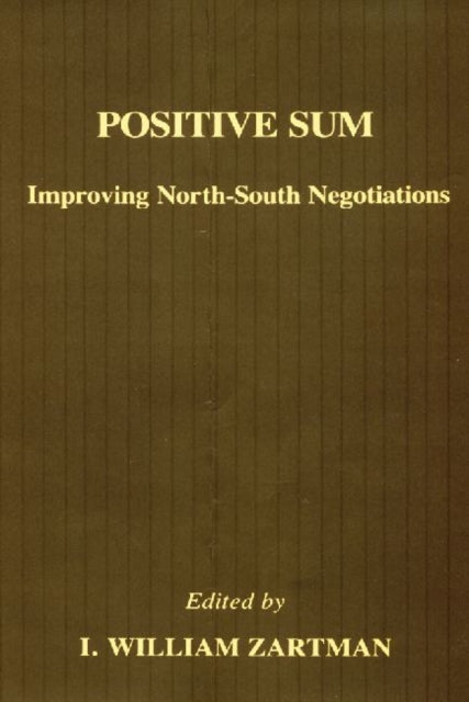 Book cover of: Positive Sum. By: I. William Zartman