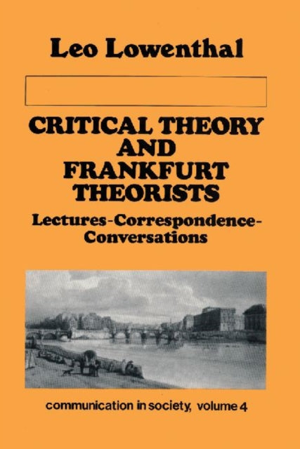 Book cover of: Critical Theory and Frankfurt Theorists. By: Leo Lowenthal