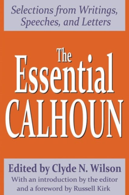 Book cover of: Essential Calhoun. By: Clyde N. Wilson