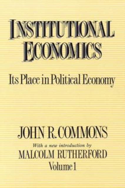 Book cover of: Institutional Economics. By: John Rogers Commons