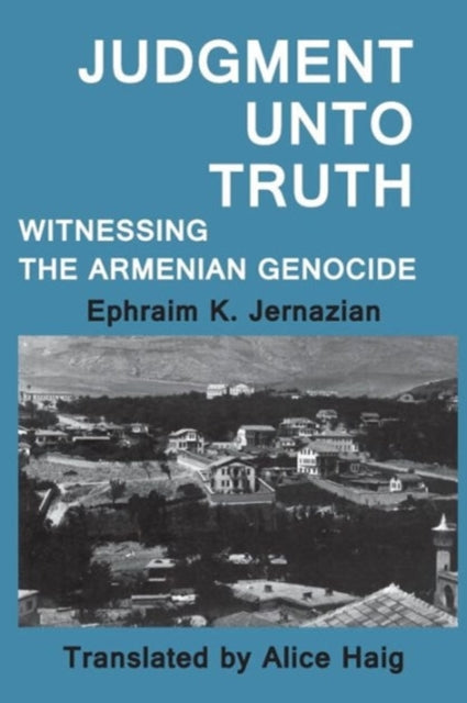 Book cover of: Judgment Unto Truth. By: Ephraim K. Jernazian