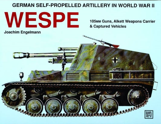 Book cover of: German Self-Propelled Artillery in WWII. By: Joachim Engelmann