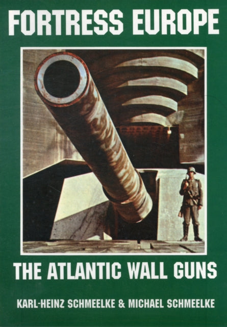 Book cover of: Fortress Europe. By: Karl-Heinz Schmeelke