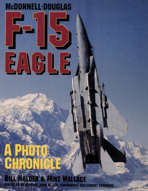 Book cover of: McDonnell-Douglas F-15 Eagle. By: Bill Holder