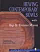 Book cover of: Hewing Contemporary Bowls