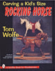 Book cover of: Carving a Kid’s Size Rocking Horse