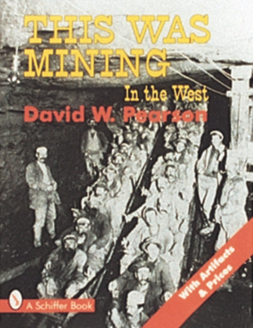 Book cover of: This Was Mining in the West