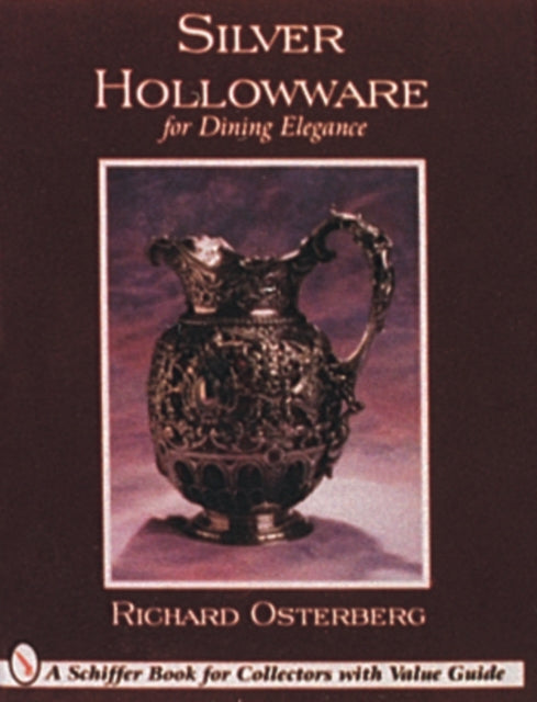 Book cover of: Silver Hollowware for Dining Elegance