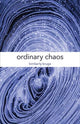 Book cover of: Ordinary Chaos. By: Kimberly Kruge