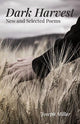 Book cover of: Dark Harvest – New and Selected Poems, 2001–2020. By: Joseph Millar