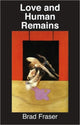 Book cover of: Love and Human Remains. By: Brad Fraser