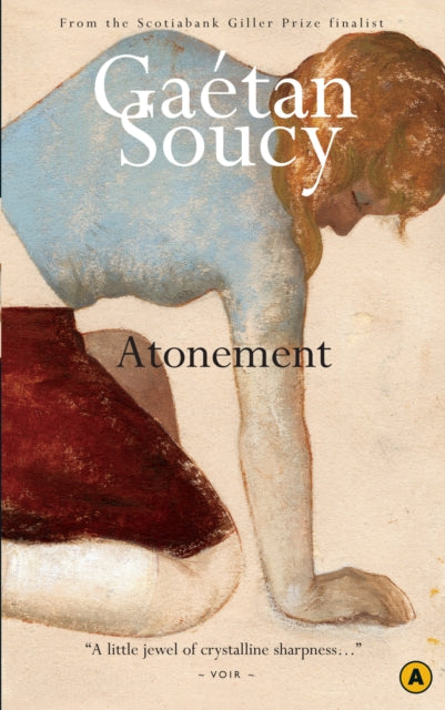 Book cover of: Atonement. By: Gaétan Soucy, Gaetan Soucy