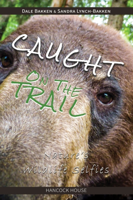 Book cover of: Caught on the Trail. By: Bakken Dale