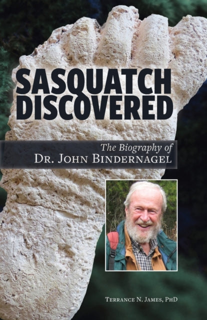 Book cover of: Sasquatch Discovered. By: Terrance James