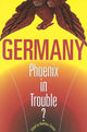 Book cover of: Germany: Phoenix in Trouble?