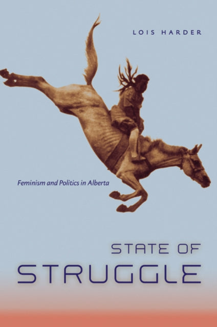 Book cover of: State of Struggle. By: Lois Harder
