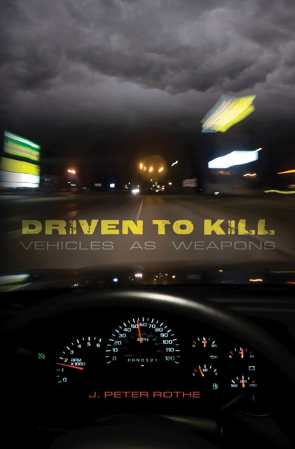 Book cover of: Driven to Kill. By: John Peter Rothe