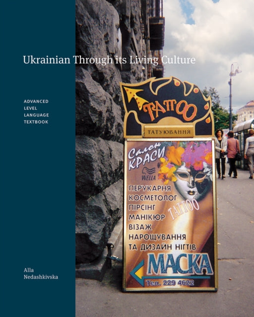 Book cover of: Ukrainian Through its Living Culture. By: Alla Nedashkivska