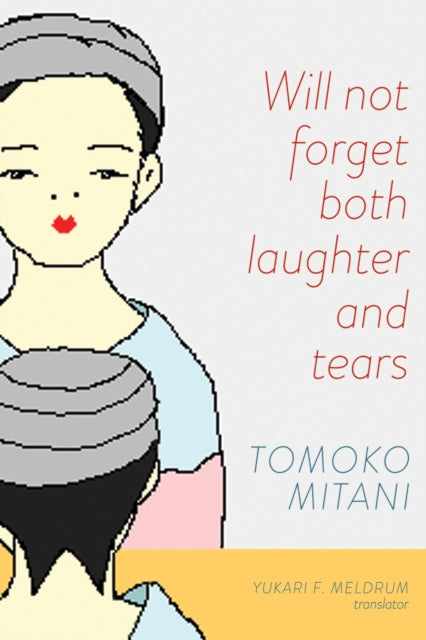 Book cover of: Will not forget both laughter and tears