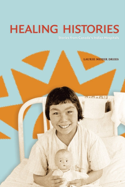 Book cover of: Healing Histories. By: Laurie Meijer Drees